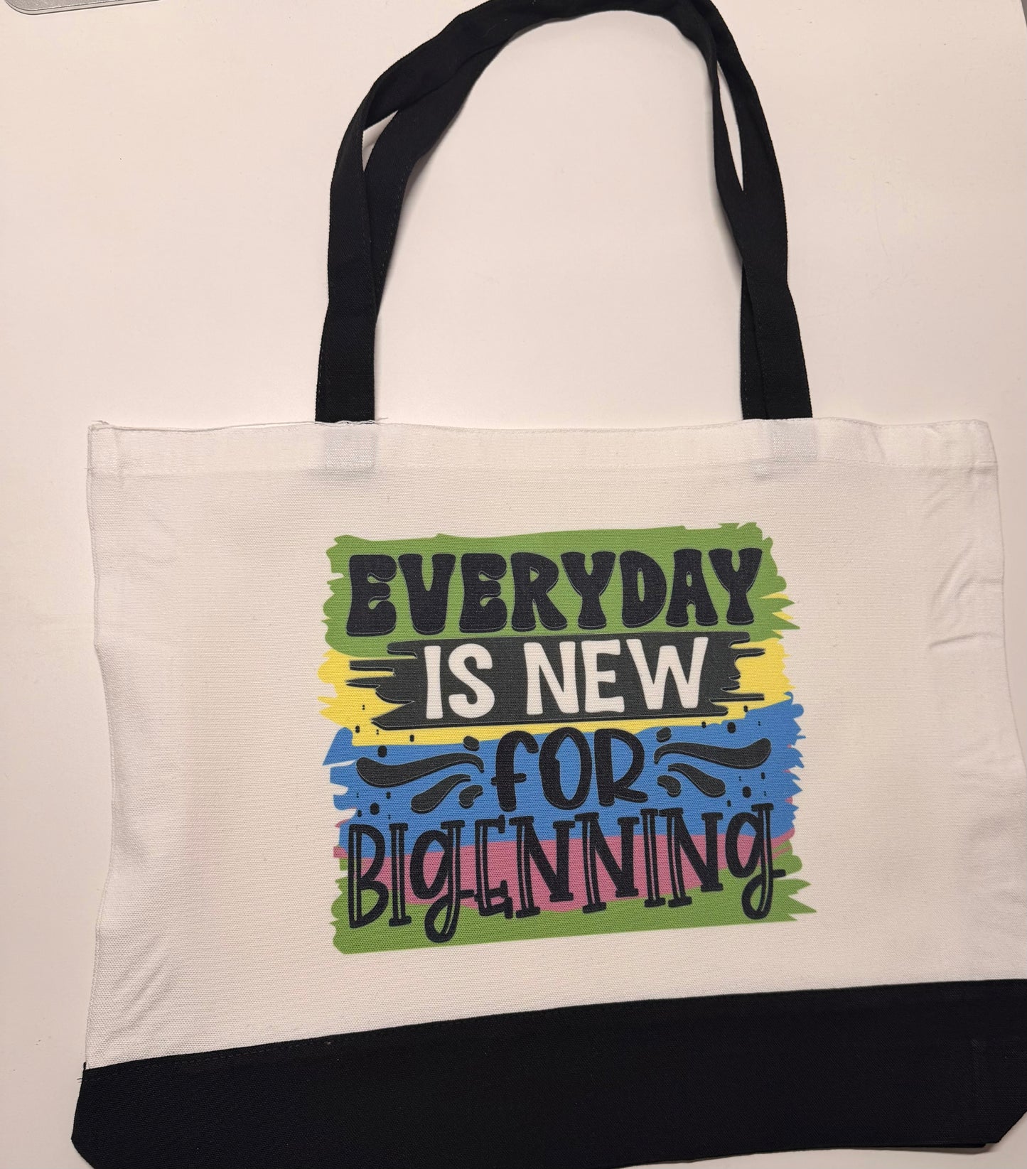 Everyday Is New For Beginning Tote Bag