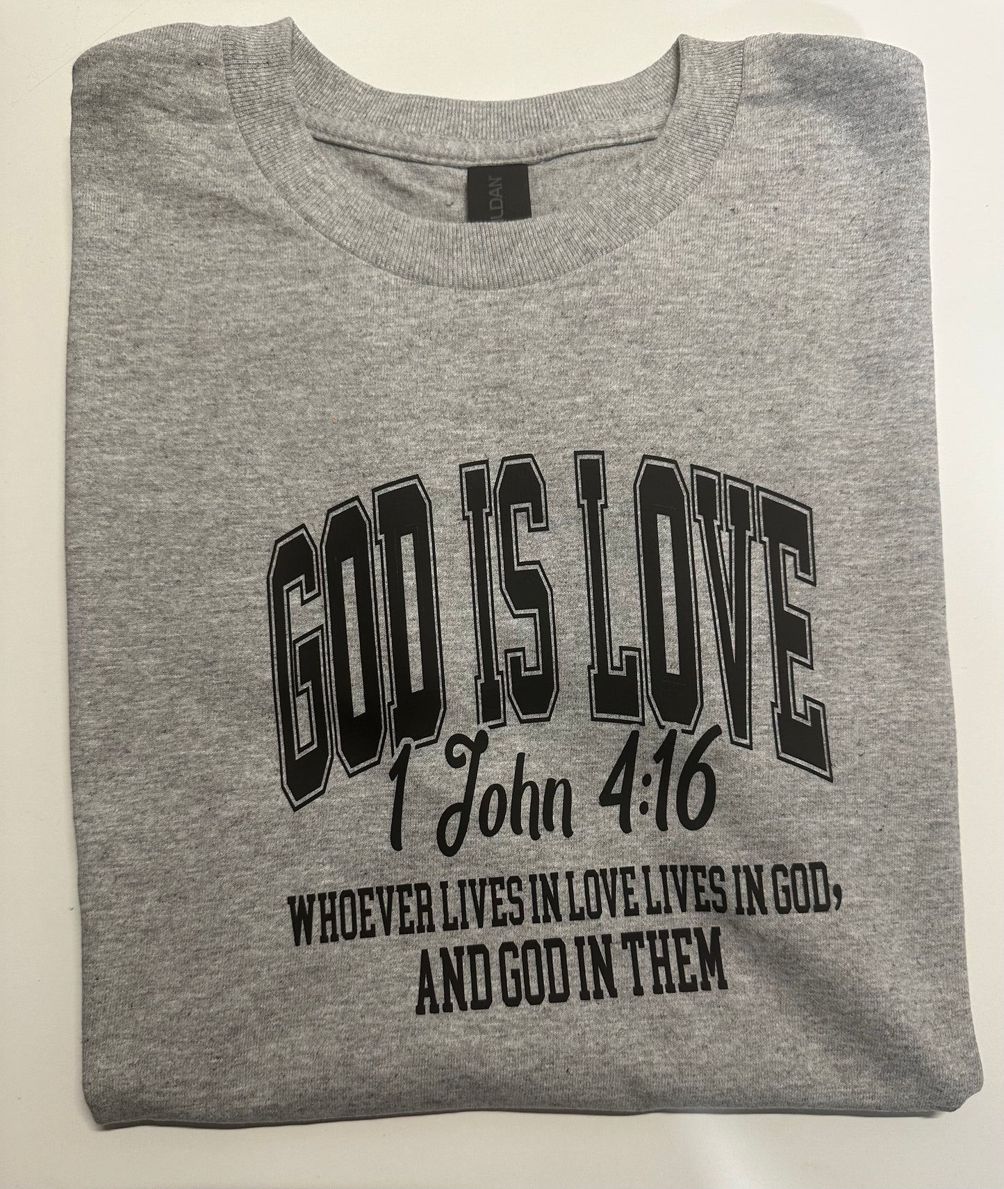 God Is Love T-Shirt (Made to order)