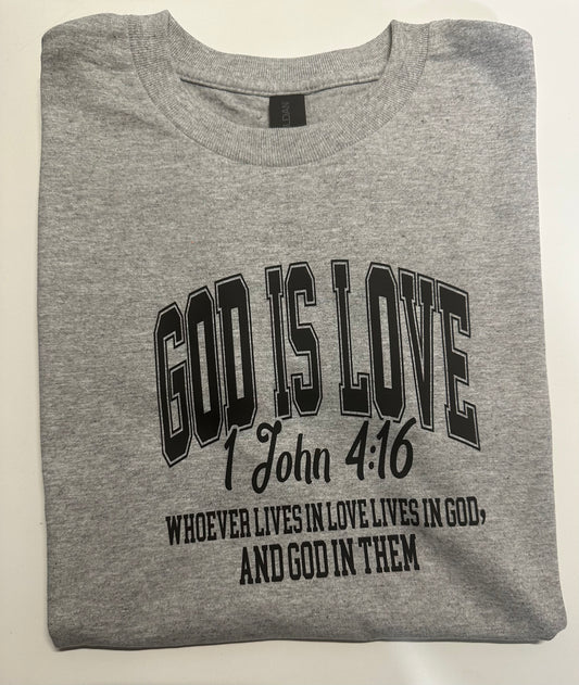 God Is Love T-Shirt (Made to order)
