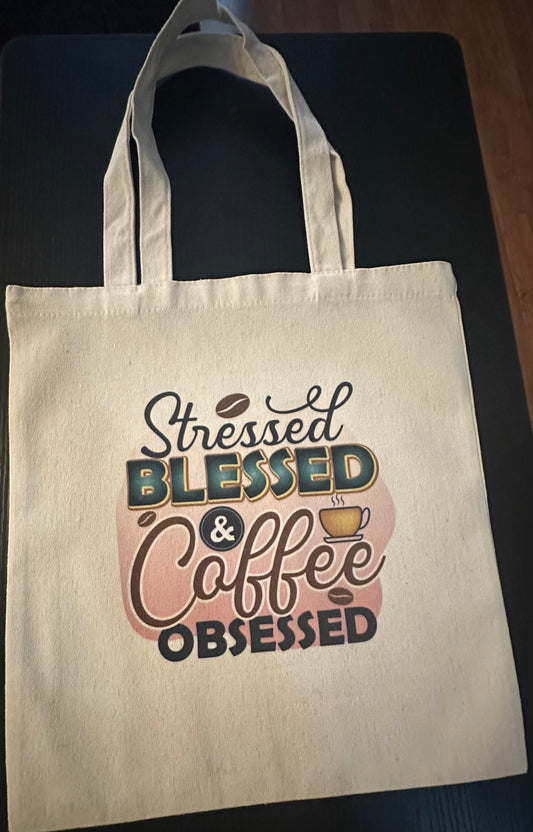 Tote Bag (Stressed, Blessed, and Coffee Obsessed)