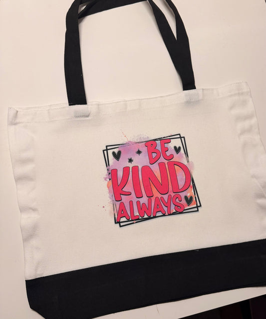 Be Kind Always Tote Bag